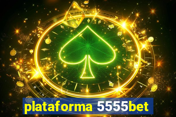 plataforma 5555bet